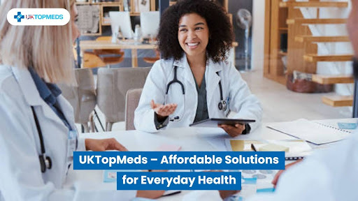 UKTopMeds Affordable Solutions for Everyday Health